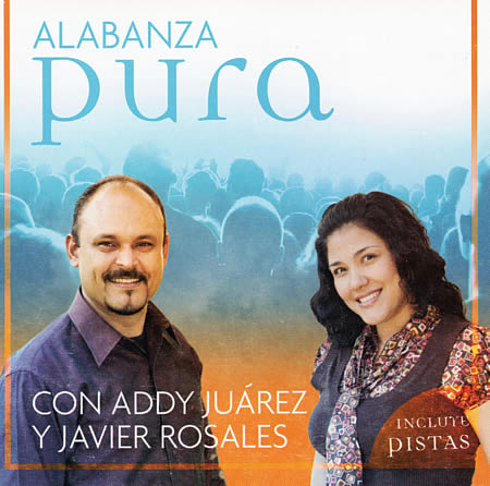 Dúo Addy Juаrez y Javier Rosales - Alabanza pura